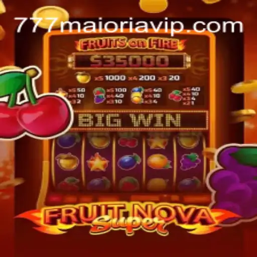 Exciting Adventures in FruitNovaSuper: A Dive into the World of 777maioria Gaming