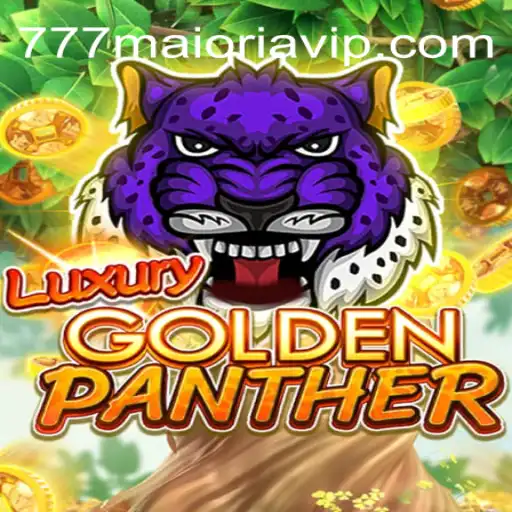 Experience the Thrills of LUXURYGOLDENPANTHER on 777maioria's Official Platform